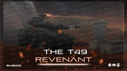 Ремоделинг Т49 "Ревенант" из World of Tanks